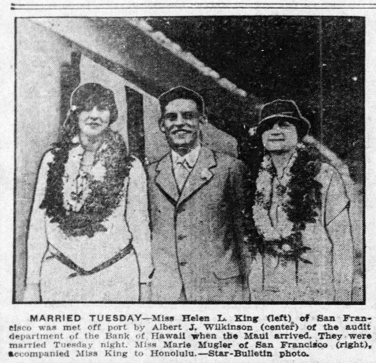 "Miss Helen L. King Met on Arrival of S.S. Maui" — the gangway, the wedding, the same day